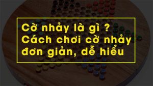 Hướng dẫn cách chơi Cờ nhảy hiệu quả tại casino trực tuyến