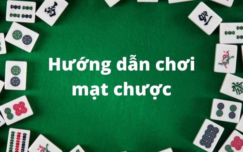 Khám phá cách chơi Mạt Chược Online cơ bản