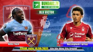 Highlight Nottingham Forest – Westham Ngoại hạng Anh 14/8