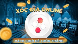 Chơi Xóc đĩa